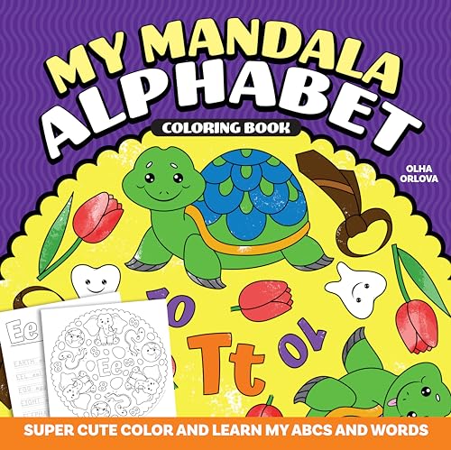 My Mandala Alphabet Coloring Book : Super Cute Color and Learn My ABCs and Words