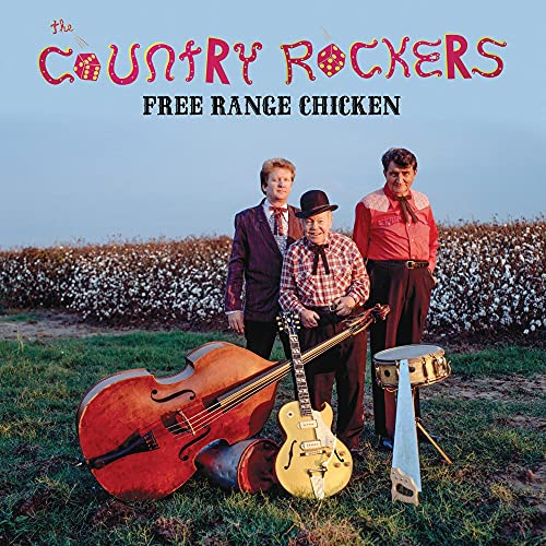 Album cover for "Country Rockers - Free Range Chicken" featuring three musicians.