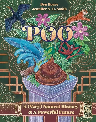Poo : A (Very) Natural History & A Powerful Future