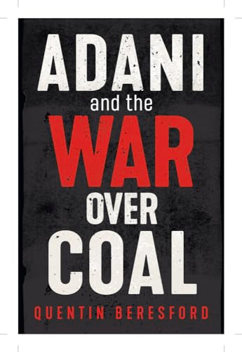 Adani and the War Over Coal