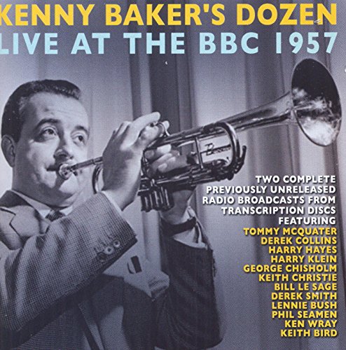 Baker Kenny -dozen- - Kenny Baker's Dozen: Live At The BBC February 2nd & 16th 1957 [CD]