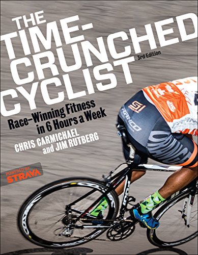 The Time-Crunched Cyclist: Racing-Winning Fitness in 6 Hours a Week, 3rd Ed. (Time-Crunched Athlete): Race-Winning Fitness in 6 Hours a Week, 3rd Ed. (The Time-Crunched Athlete)