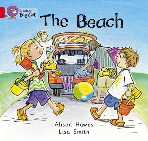 The Beach: A patterned picture story about a family outing to the beach. (Collins Big Cat): Band 02a/Red a