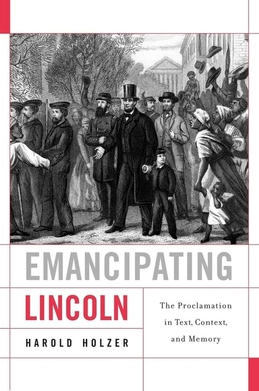 Emancipating Lincoln: The Proclamation in Text