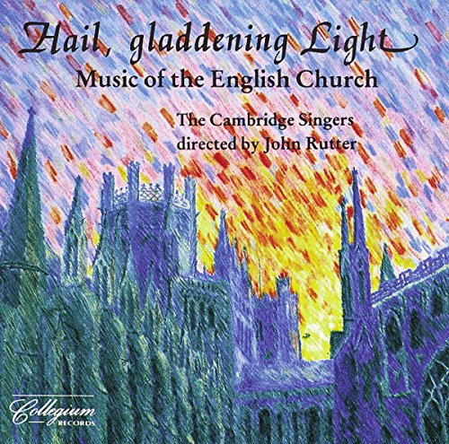 Cambridge Singers - Hail, Gladdening Light - Music of The English Church [CD]