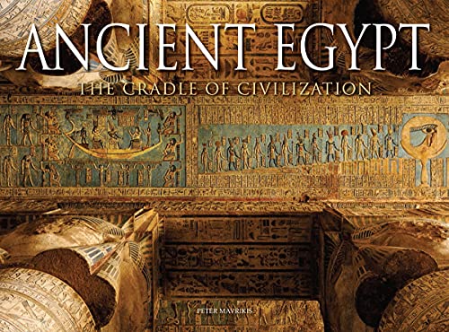 Ancient Egypt: The Cradle of Civilisation