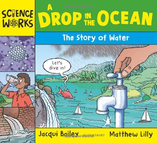A Drop in the Ocean: The Story of Water (Science Works)