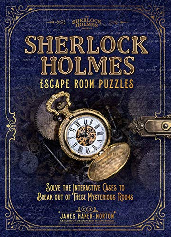 Sherlock Holmes Escape Room Puzzles: Solve the Interactive Cases (The Sherlock Holmes Puzzle Collection)