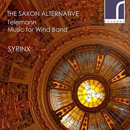 Syrinx - The Saxon Alternative: Telemann Music for Wind Band [CD]
