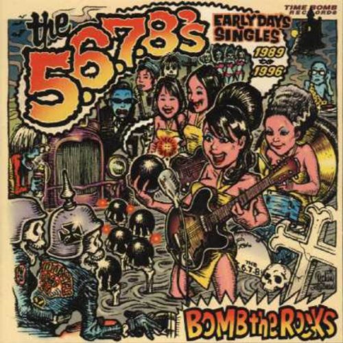 5.6.7.8s - Bomb The Rocks:Early Days Singles 1989-1996  [VINYL]