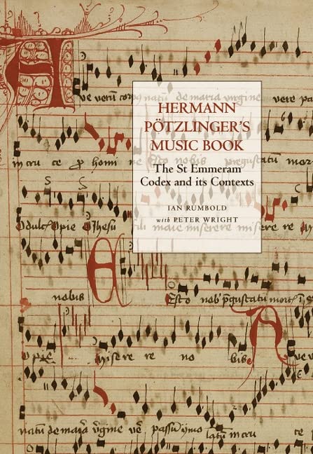 Hermann Potzlingers Music Book: The St Emmeram Codex and its Contexts