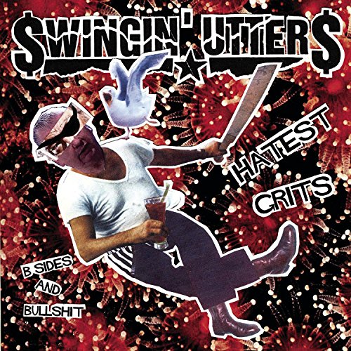 Swingin' Utters - Hatest Grits - B-Sides And Bullshit [CD]