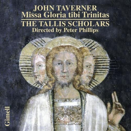 Phillipstallis Scholars - Taverner: Missa Gloria Tibi Trinitas [CD]