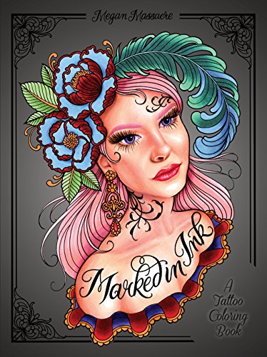 Marked in Ink: A Tattoo Coloring Book (Colouring Books)