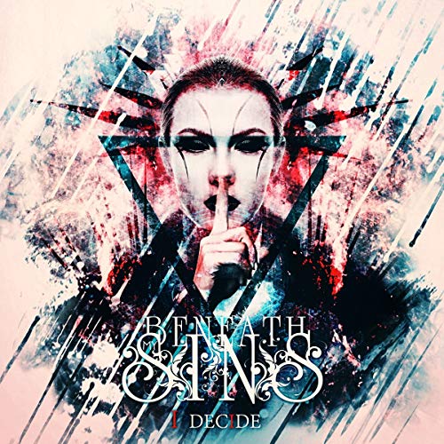 Beneath My Sins - I Decide [CD]
