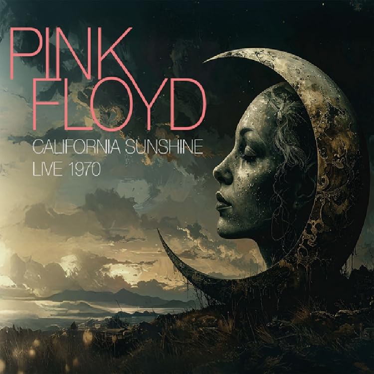 Pink Floyd - California Sunshine - Live 197 [CD]