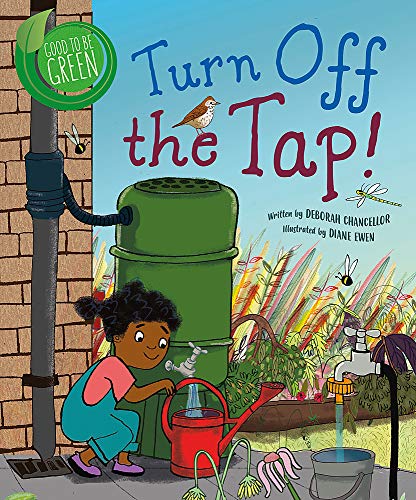 Turn off the Tap (Good to be Green)
