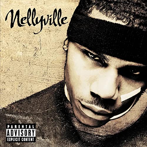 Nelly album cover, “Nellyville”, sepia toned portrait with parental advisory label.