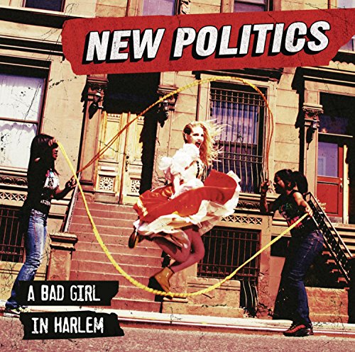 New Politics - Bad Girl In Harlem [CD]