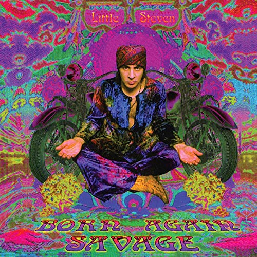 Album cover for Little Steven's "Born Again Savage" with psychedelic imagery.