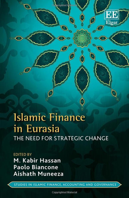 Islamic Finance in Eurasia : The Need for Strategic Change