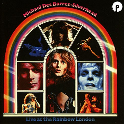 Silverhead Michael Des Barres - Live At The Rainbow London [CD]