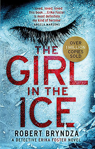 The Girl in the Ice: A gripping serial killer thriller (Detective Erika Foster)