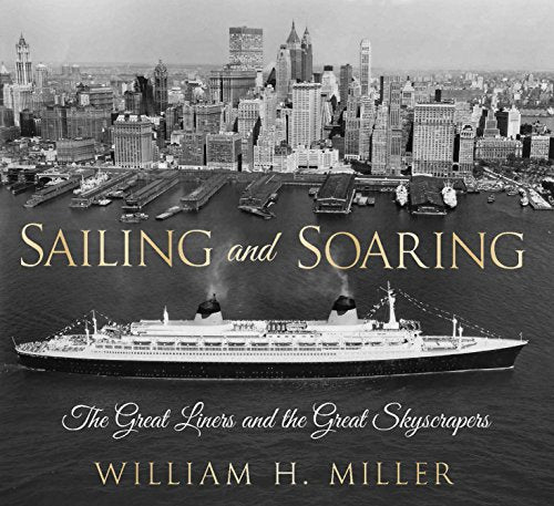 Sailing and Soaring : The Great Liners and the Great Skyscrapers