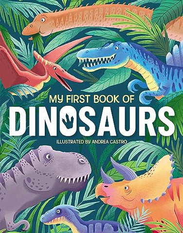 My First Book of Dinosaurs: An Awesome First Look at the Prehistoric World of Dinosaurs: 2