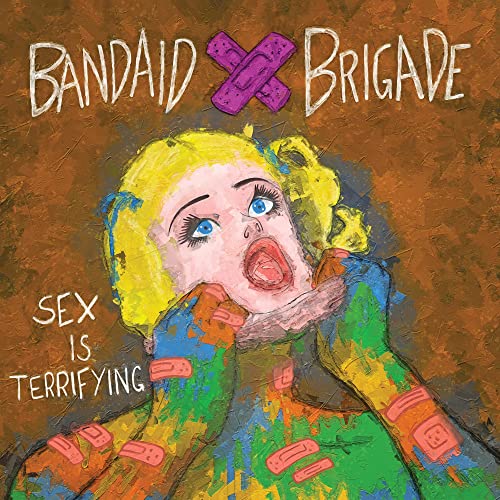 Bandaid Brigade - Sex Is Terrifying [VINYL]