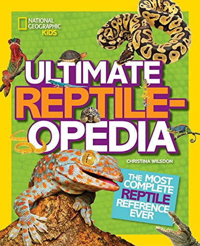 Reptileopedia: The Most Complete Reptile Reference Ever (Ultimate)
