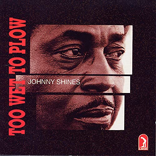 Shinesjohnny - Too Wet to Plow [CD]