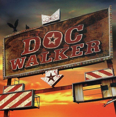 CD cover for "Doc Walker" featuring a weathered roadside sign and birds.