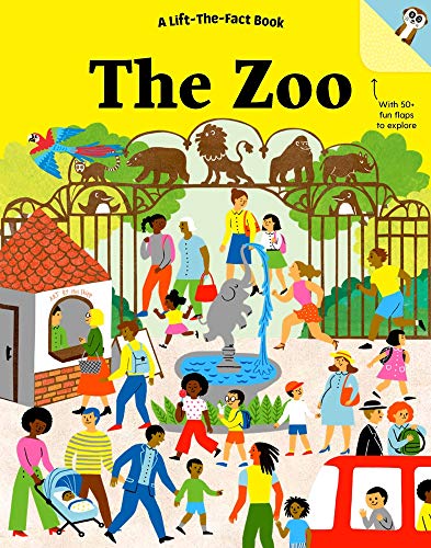 The Zoo : A Lift-the-Fact Book