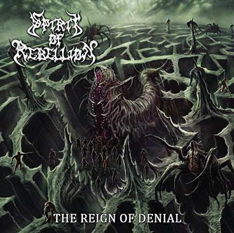 Spirit Of Rebellion - The Reign Of Denial [CD]