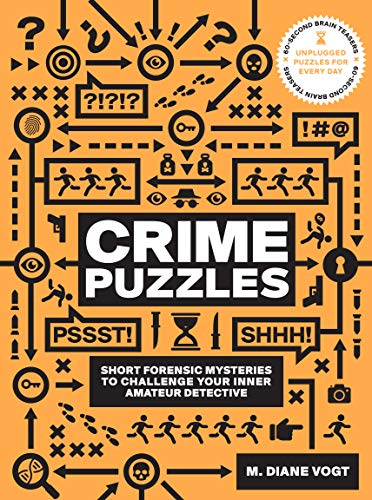 60-Second Brain Teasers Crime Puzzles: Short Forensic Mysteries to Challenge Your Inner Amateur Detective (Puzzle Books)
