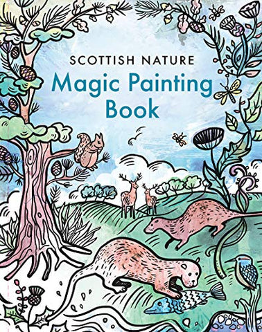 Magic Painting Book: Scottish Nature