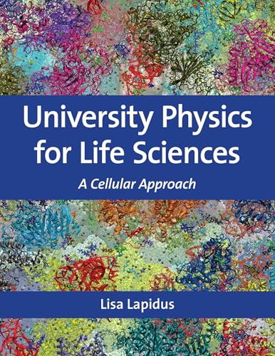 University Physics for Life Sciences : A Cellular Approach
