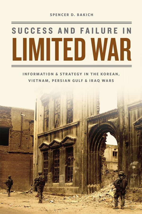 Success and Failure in Limited War: Information and Strategy in the Korean
