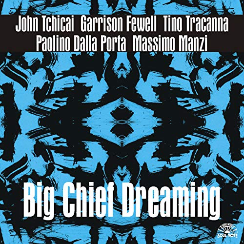 CD cover: abstract blue design with white text, "Big Chief Dreaming.