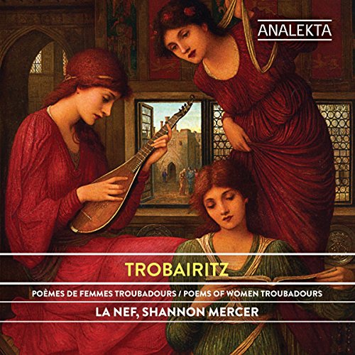 Mercer,shannon & La Nef - Trobairitz: Poems Of Women Troubadours [CD]