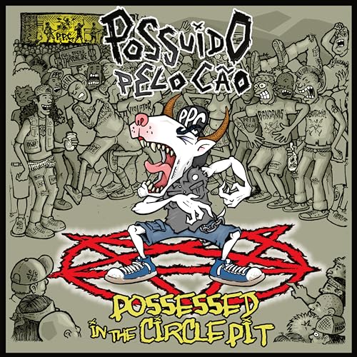 Possuido Pelo Cao - Possessed In The Circle Pit [VINYL]