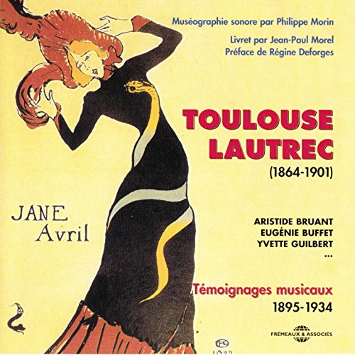 Toulouse Lautrec 1864 - 1901 - Toulouse Lautrec 1862 - 1901 [CD]