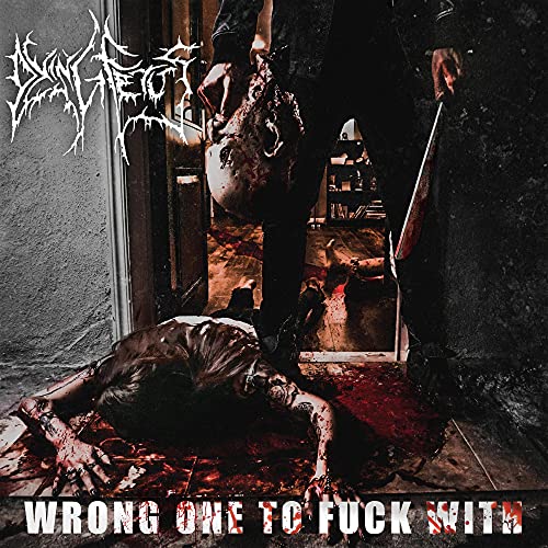 Dying Fetus - Wrong One To Fuck With [CD]