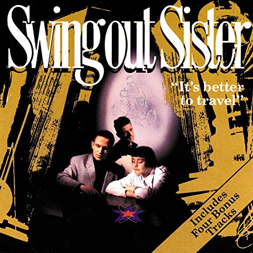 Swing Out Sister - It's Better To Travel [CD]