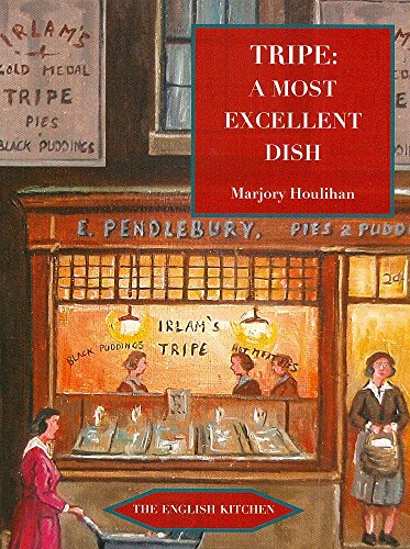 Tripe : A Most Excellent Dish