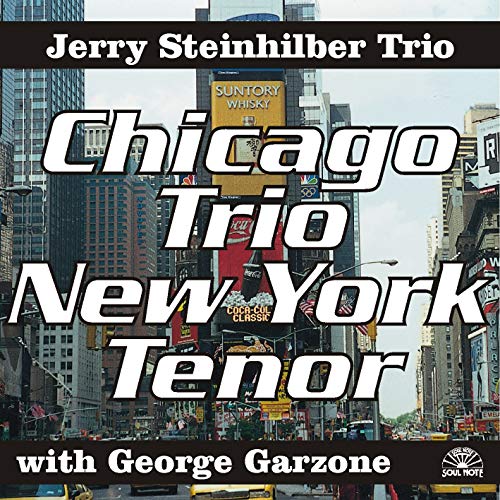 Jerry Steinhilber - Chicago Trio, New York Tenor [CD]