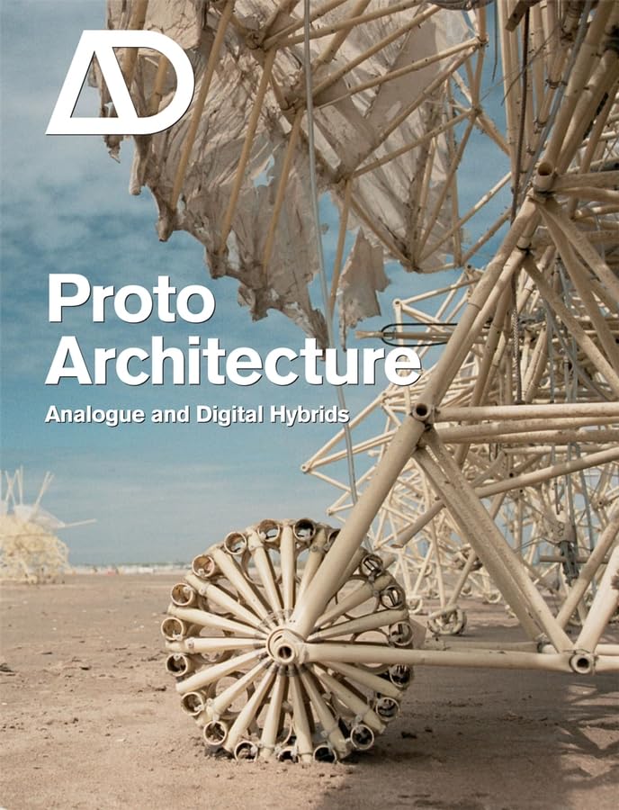 Proto Architecture: Analogue and Digital Hybrids