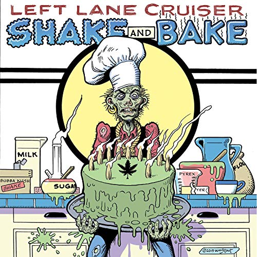 Left Lane Cruiser - Shake And Bake [VINYL]