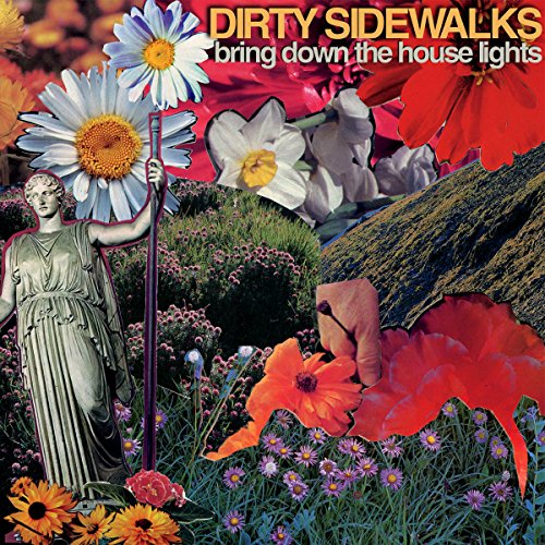 Dirty Sidewalks - Bring Down The House Lights [CD]